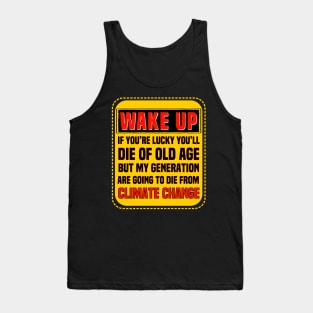 Climate Change Is Killing Me Tank Top
